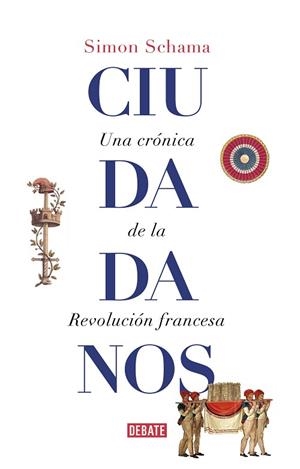 CIUDADANOS | 9788499929965 | SCHAMA, SIMON | Llibres Parcir | Llibreria Parcir | Llibreria online de Manresa | Comprar llibres en català i castellà online