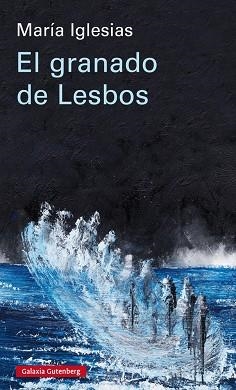 EL GRANADO DE LESBOS | 9788417747657 | IGLESIAS, MARÍA | Llibres Parcir | Llibreria Parcir | Llibreria online de Manresa | Comprar llibres en català i castellà online