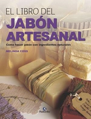 EL LIBRO DEL JABÓN ARTESANAL | 9788499106489 | COSS, MELINDA | Llibres Parcir | Llibreria Parcir | Llibreria online de Manresa | Comprar llibres en català i castellà online