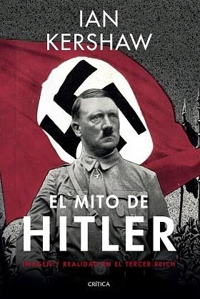 EL MITO DE HITLER | 9788491991267 | KERSHAW, IAN | Llibres Parcir | Llibreria Parcir | Llibreria online de Manresa | Comprar llibres en català i castellà online