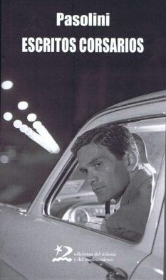 ESCRITOS CORSARIOS | 9788496327726 | PASOLINI, PIER PAOLO | Llibres Parcir | Llibreria Parcir | Llibreria online de Manresa | Comprar llibres en català i castellà online