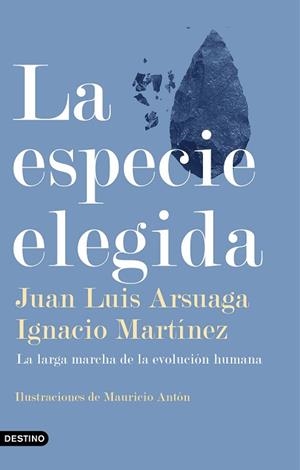 LA ESPECIE ELEGIDA | 9788423355730 | ARSUAGA, JUAN LUIS/MARTÍNEZ, IGNACIO | Llibres Parcir | Librería Parcir | Librería online de Manresa | Comprar libros en catalán y castellano online