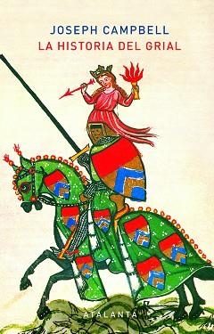 LA HISTORIA DEL GRIAL | 9788494905445 | CAMPBELL, JOSEPH/SIRUELA, JACOBO | Llibres Parcir | Llibreria Parcir | Llibreria online de Manresa | Comprar llibres en català i castellà online