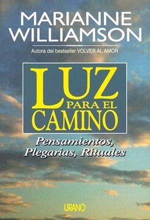 LUZ PARA EL CAMINO | 9788479531560 | Marianne WILLIAMSON | Llibres Parcir | Llibreria Parcir | Llibreria online de Manresa | Comprar llibres en català i castellà online