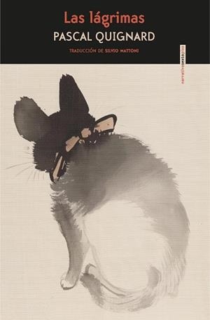 LAS LÁGRIMAS | 9788416677993 | QUIGNARD, PASCAL | Llibres Parcir | Librería Parcir | Librería online de Manresa | Comprar libros en catalán y castellano online