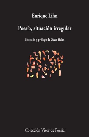POESÍA, SITUACIÓN IRREGULAR | 9788498958812 | LIHN, ENRIQUE | Llibres Parcir | Llibreria Parcir | Llibreria online de Manresa | Comprar llibres en català i castellà online