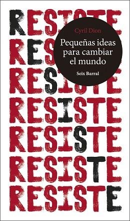 RESISTE. PEQUEÑAS IDEAS PARA CAMBIAR EL MUNDO | 9788432235320 | DION, CYRIL | Llibres Parcir | Llibreria Parcir | Llibreria online de Manresa | Comprar llibres en català i castellà online