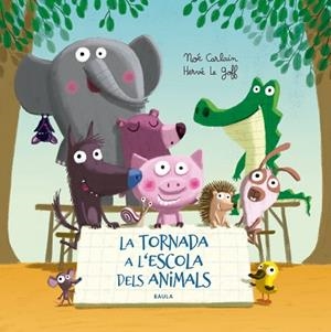 LA TORNADA A L'ESCOLA DELS ANIMALS | 9788447940332 | CARLAIN, NOÉ | Llibres Parcir | Llibreria Parcir | Llibreria online de Manresa | Comprar llibres en català i castellà online