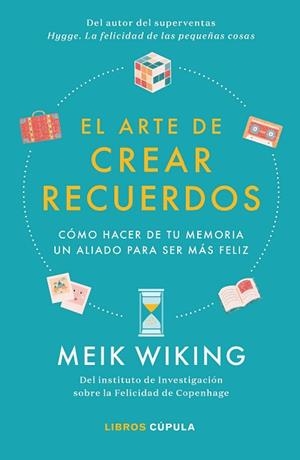 EL ARTE DE CREAR RECUERDOS | 9788448026455 | WIKING, MEIK | Llibres Parcir | Llibreria Parcir | Llibreria online de Manresa | Comprar llibres en català i castellà online