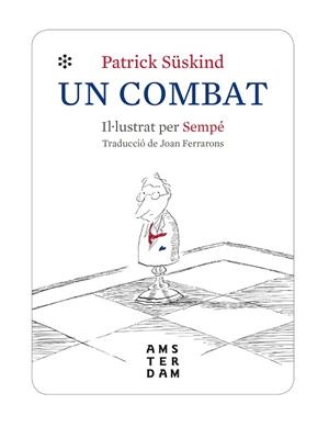UN COMBAT | 9788416743971 | SÜSKIND, PATRICK | Llibres Parcir | Llibreria Parcir | Llibreria online de Manresa | Comprar llibres en català i castellà online