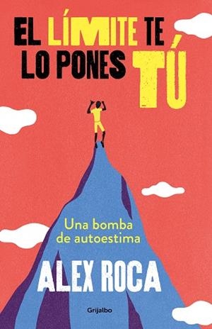 EL LÍMITE TE LO PONES TÚ | 9788425356841 | ROCA CAMPILLO, ALEX | Llibres Parcir | Llibreria Parcir | Llibreria online de Manresa | Comprar llibres en català i castellà online