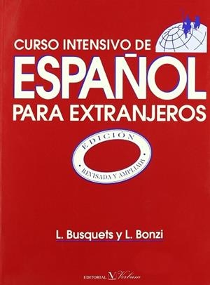 CURSO INTENSIVO DE ESPAÑOL PARA EXTRANJEROS | 9788479621278 | BUSQUETS, LORETO / BONZI, LIDIA | Llibres Parcir | Librería Parcir | Librería online de Manresa | Comprar libros en catalán y castellano online