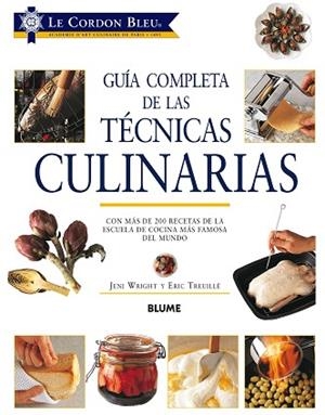 GUÍA COMPLETA TÉCNICAS CULINARIAS (2019) | 9788417254063 | WRIGHT, JENI/LE CORDON BLEU DE PARIS | Llibres Parcir | Librería Parcir | Librería online de Manresa | Comprar libros en catalán y castellano online