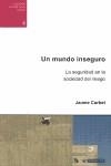 UN MUNDO INSEGURO. LA SEGURIDAD EN LA SOCIEDAD DEL RIESGO | 9788497889612 | CURBET HEREU, JAUME | Llibres Parcir | Llibreria Parcir | Llibreria online de Manresa | Comprar llibres en català i castellà online
