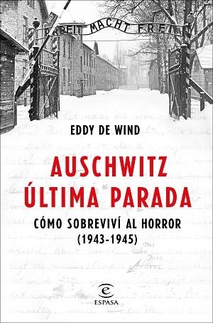 AUSCHWITZ, ÚLTIMA PARADA | 9788467057515 | EDDY DE WIND | Llibres Parcir | Llibreria Parcir | Llibreria online de Manresa | Comprar llibres en català i castellà online