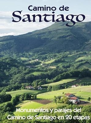 CAMINO DE SANTIAGO | 9788417823573 | GARCÍA, JESÚS/LEDRADO, PALOMA | Llibres Parcir | Llibreria Parcir | Llibreria online de Manresa | Comprar llibres en català i castellà online
