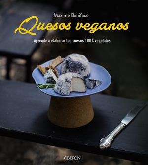 QUESOS VEGANOS | 9788441541900 | BONIFACE, MAXIME | Llibres Parcir | Llibreria Parcir | Llibreria online de Manresa | Comprar llibres en català i castellà online