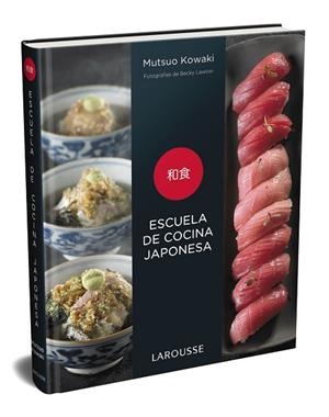 ESCUELA DE COCINA JAPONESA | 9788417720575 | KOWAKI, MUTSUO | Llibres Parcir | Llibreria Parcir | Llibreria online de Manresa | Comprar llibres en català i castellà online