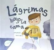 LÁGRIMAS BAJO LA CAMA | 9788494946103 | MEILÁN GARCÍA, ANA | Llibres Parcir | Librería Parcir | Librería online de Manresa | Comprar libros en catalán y castellano online