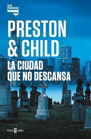 LA CIUDAD QUE NO DESCANSA (INSPECTOR PENDERGAST 17) | 9788401021992 | PRESTON, DOUGLAS/CHILD, LINCOLN | Llibres Parcir | Librería Parcir | Librería online de Manresa | Comprar libros en catalán y castellano online
