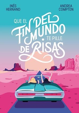 QUE EL FIN DEL MUNDO TE PILLE DE RISAS | 9788420434537 | COMPTON, ANDREA/HERNAND, INÉS | Llibres Parcir | Llibreria Parcir | Llibreria online de Manresa | Comprar llibres en català i castellà online