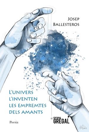 L'UNIVERS L'INVENTEN LES EMPREMTES DELS AMANTS | 9788418063138 | GONZÀLEZ BALLESTEROS, JOSEP | Llibres Parcir | Llibreria Parcir | Llibreria online de Manresa | Comprar llibres en català i castellà online