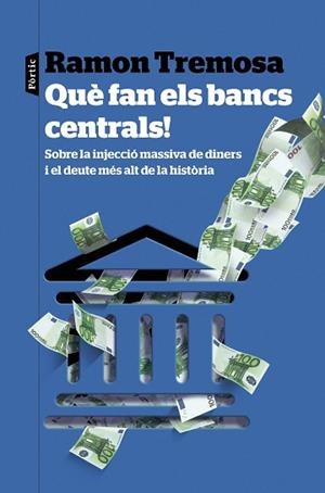 QUÈ FAN ELS BANCS CENTRALS! | 9788498094541 | TREMOSA, RAMON | Llibres Parcir | Llibreria Parcir | Llibreria online de Manresa | Comprar llibres en català i castellà online