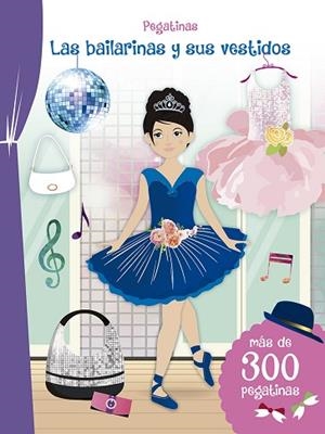 PEGATINAS - LAS BAILARINAS Y SUS VESTIDOS | 9788491452867 | VARIOS AUTORES | Llibres Parcir | Llibreria Parcir | Llibreria online de Manresa | Comprar llibres en català i castellà online