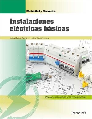 INSTALACIONES ELÉCTRICAS BÁSICAS | 9788428340052 | CANTOS SERRANO, JULIÁN / PÉREZ LLORENS, JAIME | Llibres Parcir | Llibreria Parcir | Llibreria online de Manresa | Comprar llibres en català i castellà online