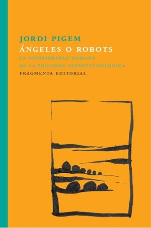 ÁNGELES O ROBOTS | 9788415518860 | PIGEM PÉREZ, JORDI | Llibres Parcir | Llibreria Parcir | Llibreria online de Manresa | Comprar llibres en català i castellà online