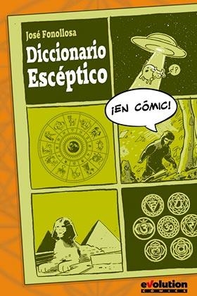 DICCIONARIO ESCÉPTICO | 9788491678403 | JOSÉ MIGUEL FONOLLOSA | Llibres Parcir | Llibreria Parcir | Llibreria online de Manresa | Comprar llibres en català i castellà online