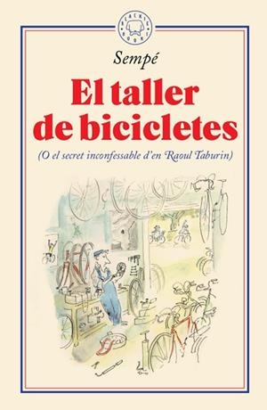 EL TALLER DE BICICLETES | 9788417552435 | SEMPÉ, JEAN-JACQUES | Llibres Parcir | Llibreria Parcir | Llibreria online de Manresa | Comprar llibres en català i castellà online