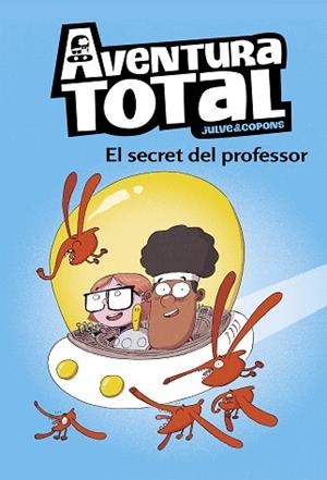 EL SECRET DEL PROFESSOR (AVENTURA TOTAL) | 9788448853129 | JULVE, ÒSCAR / COPONS, JAUME | Llibres Parcir | Llibreria Parcir | Llibreria online de Manresa | Comprar llibres en català i castellà online