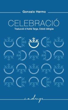 CELEBRACIÓ | 9788494509438 | HERMO GONZÁLEZ, GONZALO | Llibres Parcir | Llibreria Parcir | Llibreria online de Manresa | Comprar llibres en català i castellà online