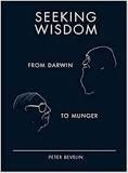 SEEKING WISDOM: FROM DARWIN TO MUNGER  | 9781578644285 | BEVELIN, PETER | Llibres Parcir | Llibreria Parcir | Llibreria online de Manresa | Comprar llibres en català i castellà online