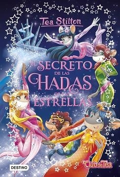 EL SECRETO DE LAS HADAS DE LAS ESTRELLAS | 9788408194514 | STILTON, TEA | Llibres Parcir | Llibreria Parcir | Llibreria online de Manresa | Comprar llibres en català i castellà online