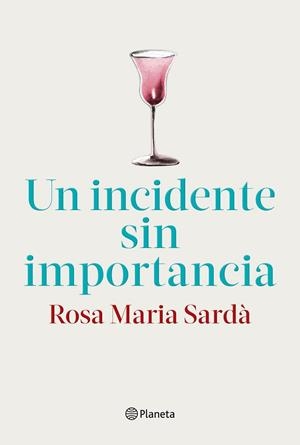 UN INCIDENTE SIN IMPORTANCIA | 9788408217268 | SARDÀ, ROSA M. | Llibres Parcir | Llibreria Parcir | Llibreria online de Manresa | Comprar llibres en català i castellà online