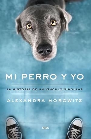 MI PERRO Y YO | 9788491874461 | HOROWITZ ALEXANDRA | Llibres Parcir | Llibreria Parcir | Llibreria online de Manresa | Comprar llibres en català i castellà online