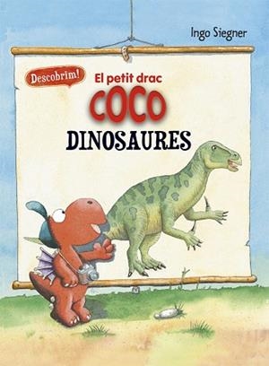 EL PETIT DRAC COCO. DESCOBRIM ELS DINOSAURES | 9788424665722 | SIEGNER, INGO | Llibres Parcir | Llibreria Parcir | Llibreria online de Manresa | Comprar llibres en català i castellà online