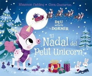 DEU MINUTS I A DORMIR. EL NADAL DEL PETIT UNICORN | 9788424665845 | FIELDING, RHIANNON | Llibres Parcir | Llibreria Parcir | Llibreria online de Manresa | Comprar llibres en català i castellà online