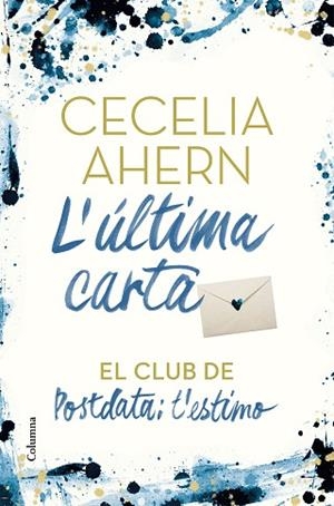 L'ÚLTIMA CARTA | 9788466425896 | AHERN, CECELIA | Llibres Parcir | Librería Parcir | Librería online de Manresa | Comprar libros en catalán y castellano online