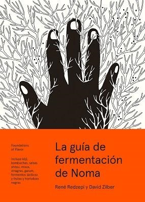 LA GUÍA DE FERMENTACIÓN DE NOMA | 9788415887355 | REDZEPI, RENÉ/ZILBER, DAVID | Llibres Parcir | Llibreria Parcir | Llibreria online de Manresa | Comprar llibres en català i castellà online