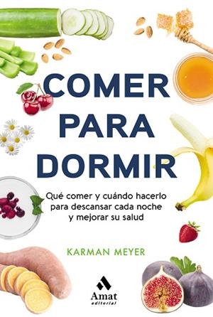 COMER PARA DORMIR | 9788497355025 | MEYER, KARMAN | Llibres Parcir | Llibreria Parcir | Llibreria online de Manresa | Comprar llibres en català i castellà online