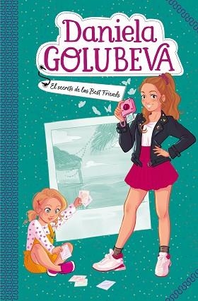 EL SECRETO DE LAS BEST FRIENDS (DANIELA GOLUBEVA 2) | 9788417736637 | GOLUBEVA, DANIELA | Llibres Parcir | Llibreria Parcir | Llibreria online de Manresa | Comprar llibres en català i castellà online