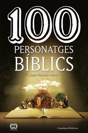 100 PERSONATGES BÍBLICS | 9788490348321 | MARÍN TORNÉ, JOAN RAMON | Llibres Parcir | Llibreria Parcir | Llibreria online de Manresa | Comprar llibres en català i castellà online