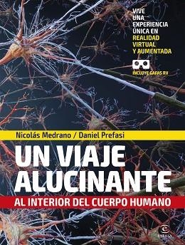 UN VIAJE ALUCINANTE AL INTERIOR DEL CUERPO HUMANO | 9788467056600 | MEDRANO, NICOLÁS/PREFASI, DANIEL | Llibres Parcir | Llibreria Parcir | Llibreria online de Manresa | Comprar llibres en català i castellà online