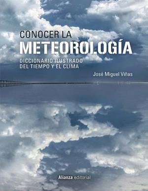 CONOCER LA METEOROLOGÍA | 9788491816836 | VIÑAS, JOSÉ MIGUEL | Llibres Parcir | Llibreria Parcir | Llibreria online de Manresa | Comprar llibres en català i castellà online