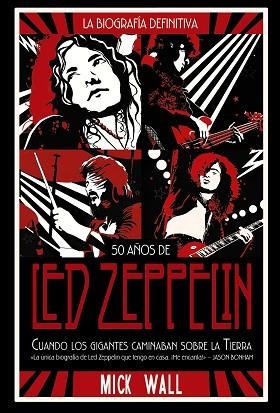 LED ZEPPELIN: CUANDO LOS GIGANTES CAMINABAN SOBRE LA TIERRA | 9788491816843 | WALL, MICK | Llibres Parcir | Llibreria Parcir | Llibreria online de Manresa | Comprar llibres en català i castellà online