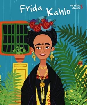 FRIDA KALHO. HISTORIES GENIALS (VVKIDS) | 9788468263052 | J. KENT | Llibres Parcir | Llibreria Parcir | Llibreria online de Manresa | Comprar llibres en català i castellà online