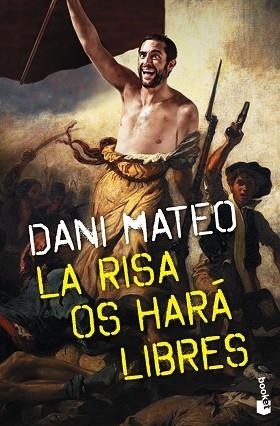 LA RISA OS HARÁ LIBRES | 9788408139201 | MATEO, DANI | Llibres Parcir | Llibreria Parcir | Llibreria online de Manresa | Comprar llibres en català i castellà online